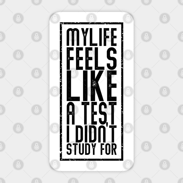 My life feels like a test I didn’t study for. Sticker by naraka